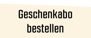 Geschenkabo bestellen