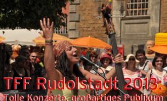 TFF Rudolstadt 2013: Tolle Konzerte, großartiges Publikum